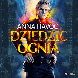 Audiobook Dziedzic ognia  - autor Anna Havoc   - czyta Adrian Rozenek