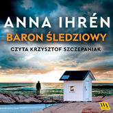 Audiobook Baron śledziowy  - autor Anna Ihrén   - czyta Krzysztof Szczepaniak