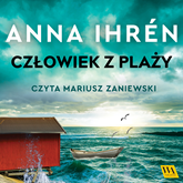 Audiobook Człowiek z plaży  - autor Anna Ihrén   - czyta Mariusz Zaniewski