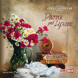 Audiobook Dworek pod Lipami  - autor Anna J. Szepielak   - czyta Joanna Gajór