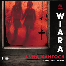 Audiobook Wiara  - autor Anna Kańtoch   - czyta Janusz Zadura