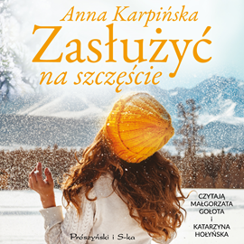 Audiobook Zasłużyć na szczęście  - autor Anna Karpińska   - czyta zespół aktorów