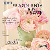 Audiobook Pragnienia Niny  - autor Anna Kekus   - czyta Joanna Domańska