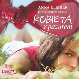 Audiobook Kobieta z pazurem  - autor Anna Kleiber   - czyta Donata Cieślik