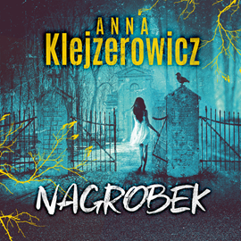 Audiobook Nagrobek  - autor Anna Klejzerowicz   - czyta Wojciech Masiak