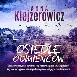 Audiobook Osiedle odmieńców  - autor Anna Klejzerowicz   - czyta Tomasz Olejnik