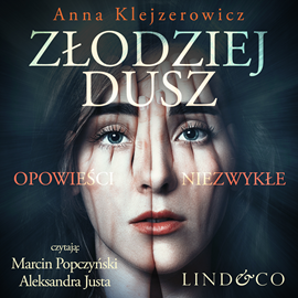 Audiobook Złodziej dusz - opowieści niesamowite  - autor Anna Klejzerowicz   - czyta zespół aktorów