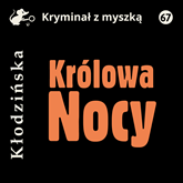 Audiobook Królowa nocy  - autor Anna Kłodzińska   - czyta Marcin Lipski