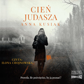 Audiobook Cień Judasza  - autor Anna Kusiak   - czyta Ilona Chojnowska