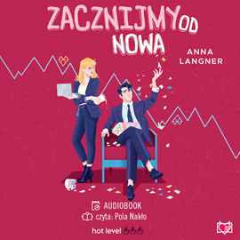 Audiobook Zacznijmy od nowa  - autor Anna Langner   - czyta Pola Nakło
