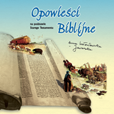 Audiobook Opowieści biblijne  - autor Anna Lutosławska-Jaworska   - czyta Anna Lutosławska-Jaworska