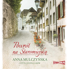 Audiobook Powrót na Staromiejską  - autor Anna Mulczyńska   - czyta Joanna Gajór