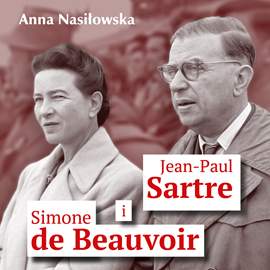 Audiobook Jean-Paul Sartre i Simone de Beauvoir  - autor Anna Nasiłowska   - czyta Ewa Wodzicka-Dondziłło