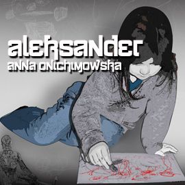 Audiobook Aleksander  - autor Anna Onichimowska   - czyta Alicja Nawrot