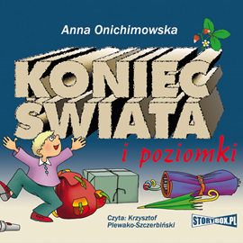 Audiobook Koniec świata i poziomki  - autor Anna Onichimowska   - czyta Krzysztof Plewako-Szczerbiński