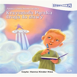 Audiobook Krzysztofa Pączka droga do sławy  - autor Anna Onichimowska   - czyta Hanna Kinder-Kiss