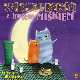Audiobook Wieczorynki z kotem Miśkiem  - autor Anna Onichimowska   - czyta Janusz Zadura