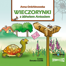 Audiobook Wieczorynki z żółwiem Antosiem  - autor Anna Onichimowska   - czyta Donata Cieślik