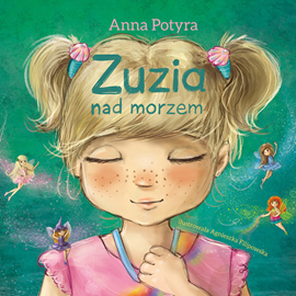 Audiobook Zuzia nad morzem  - autor Anna Potyra   - czyta Karolina Kalina