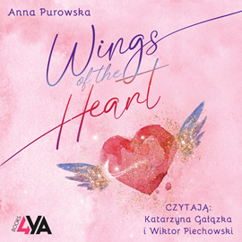 Audiobook Wings of the Heart  - autor Anna Purowska   - czyta zespół aktorów