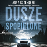 Audiobook Dusze spopielone  - autor Anna Rozenberg   - czyta Marcin Sanakiewicz
