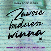 Audiobook Zawsze będziesz winna  - autor Anna Rozenberg   - czyta Beata Piekarska