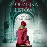 Audiobook Złodziejka listów  - autor Anna Rybakiewicz   - czyta Agnieszka Postrzygacz