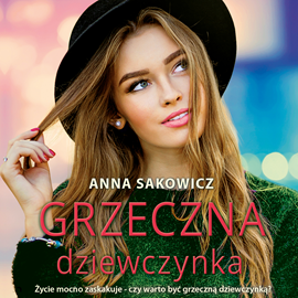 Audiobook Grzeczna dziewczynka  - autor Anna Sakowicz   - czyta Gabriela Całun