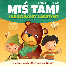 Audiobook Miś Tami i brokułowy labirynt  - autor Anna Setlak   - czyta Małgorzata Gołota