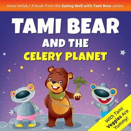 Audiobook Tami Bear and the Celery Planet  - autor Anna Setlak   - czyta Maggie Ross
