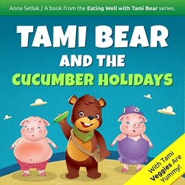 Audiobook Tami Bear and the Cucumber Holidays  - autor Anna Setlak   - czyta Maggie Ross