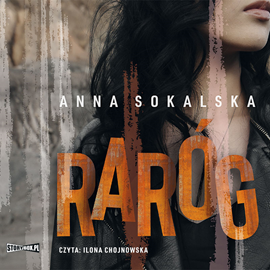 Audiobook Raróg  - autor Anna Sokalska   - czyta Ilona Chojnowska