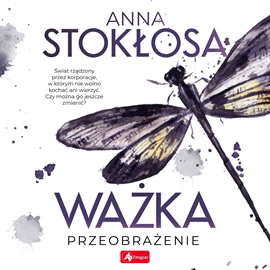Audiobook Ważka  - autor Anna Stokłosa   - czyta Emilia Strzelecka