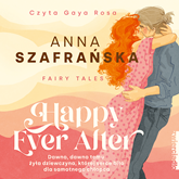 Audiobook Happy Ever After  - autor Anna Szafrańska   - czyta Gaya Rosa