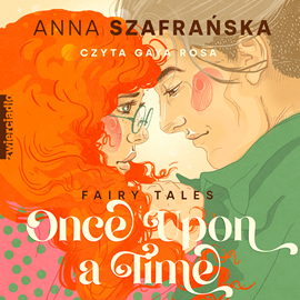 Audiobook Once upon a time  - autor Anna Szafrańska   - czyta Gaya Rosa