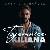 Audiobook Tajemnice Kiliana  - autor Anna Szafrańska   - czyta Małgorzata Klara