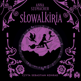 Audiobook Słowalkiria  - autor Anna Szumacher   - czyta Sebastian Konrad