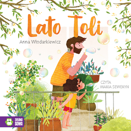 Audiobook Lato Toli  - autor Anna Włodarkiewicz   - czyta Maria Seweryn