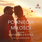 Audiobook Potknięcia miłości  - autor Anna Wojtkowska-Witala   - czyta Lena Schimscheiner