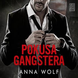 Audiobook Pokusa gangstera  - autor Anna Wolf   - czyta Mateusz Drozda