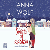 Audiobook Święta po sąsiedzku  - autor Anna Wolf   - czyta Diana Giurow