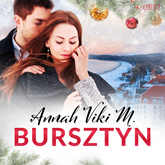 Audiobook Bursztyn. W jego młodych ramionach – świąteczna erotyka  - autor Annah Viki M.   - czyta Mirella Biel