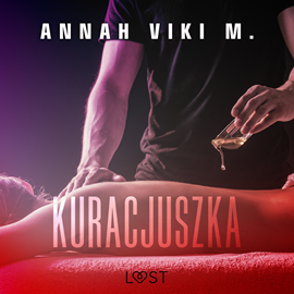 Audiobook Kuracjuszka – opowiadanie erotyczne  - autor Annah Viki M.   - czyta Lilianna Pieprzyk