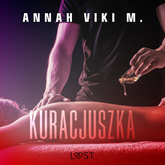 Audiobook Kuracjuszka – opowiadanie erotyczne  - autor Annah Viki M.   - czyta Lilianna Pieprzyk