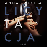 Audiobook Licytacja – opowiadanie erotyczne  - autor Annah Viki M.   - czyta Anna Szymańczyk