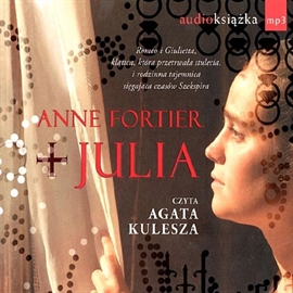 Audiobook Julia  - autor Anne Fortier   - czyta Agata Kulesza