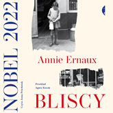Audiobook Bliscy  - autor Annie Ernaux   - czyta Anna Próchniak