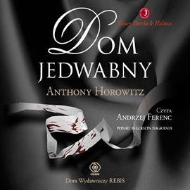 Audiobook Dom Jedwabny  - autor Anthony Horowitz   - czyta Andrzej Ferenc