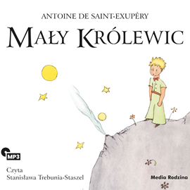Audiobook Mały Królewic  - autor Antoine de Saint-Exupéry   - czyta Stanisława Trebunia Staszel