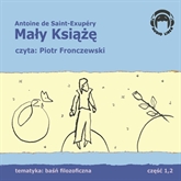 Audiobook Mały Książę  - autor Antoine de Saint-Exupéry   - czyta Piotr Fronczewski